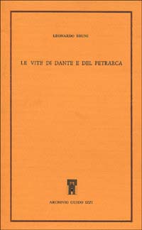 Le vite di Dante e del Petrarca