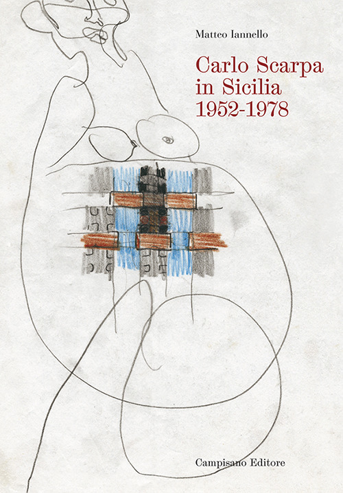 Carlo Scarpa in Sicilia, 1952-1978