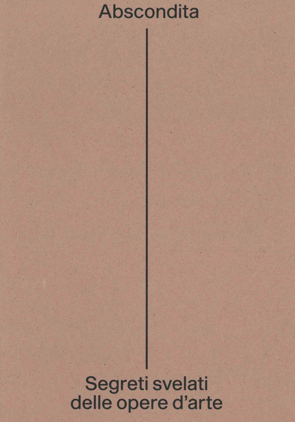 Abscondita. Segreti svelati delle opere d'arte