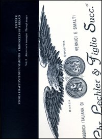 Lechler. Storia di un marchio. Ediz. italiana e inglese. Vol. 3: Attraverso le immagini