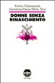 Donne senza Rinascimento