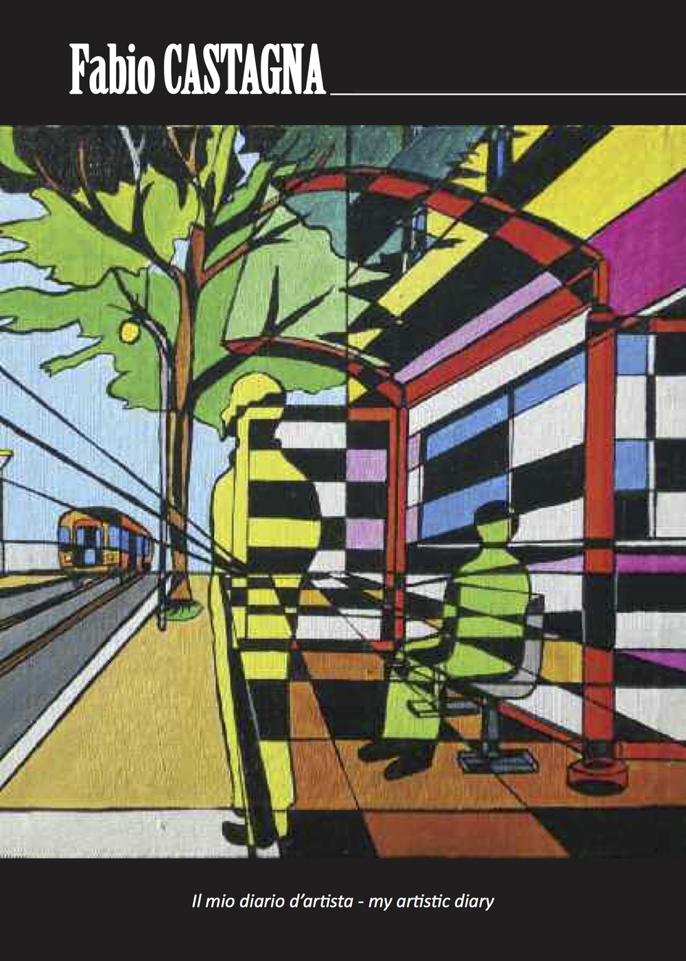 Fabio Castagna. Il mio diario d'artista-My artistic diary