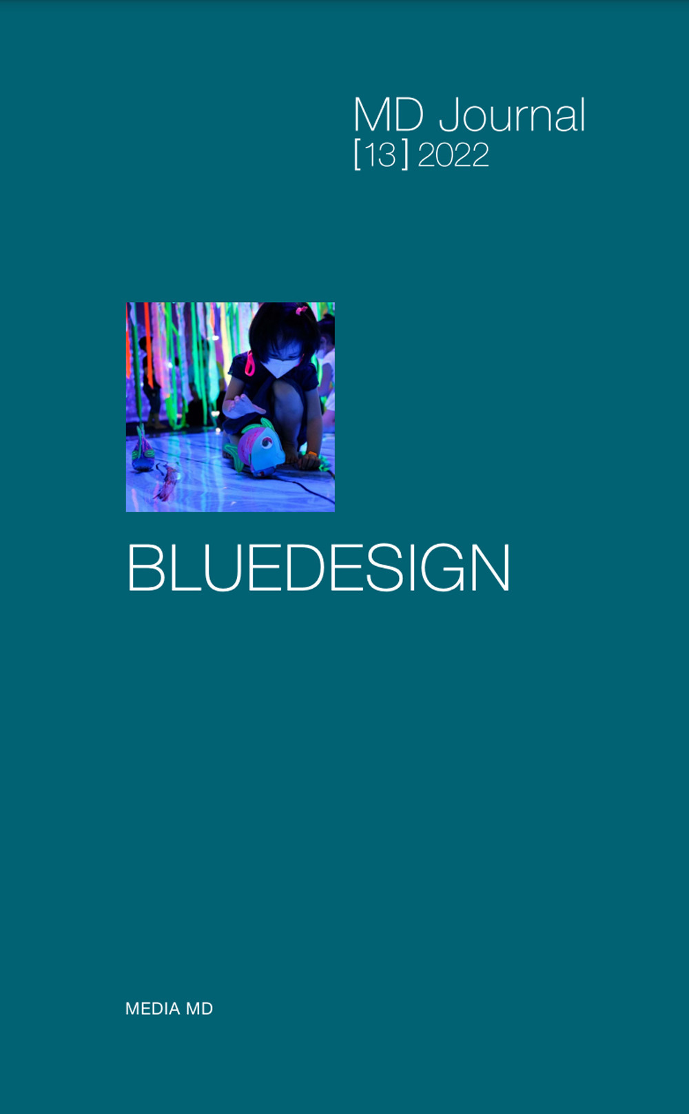 MD Journal. Vol. 13: Bluedesign