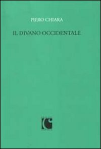 Il divano occidentale e altri scritti per "Cenobio" (1959-1966)