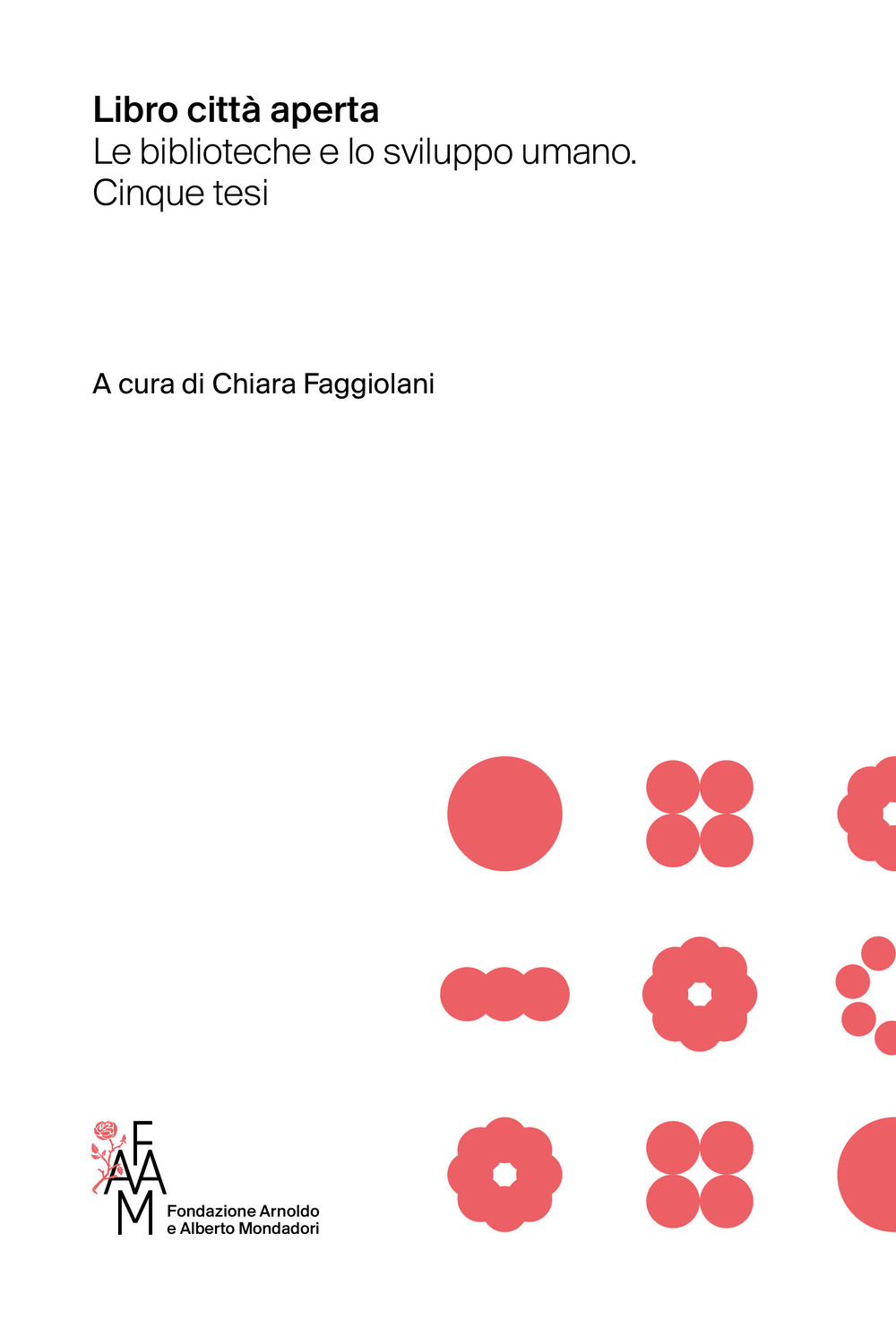 Libro città aperta. Le biblioteche e lo sviluppo umano. Cinque tesi