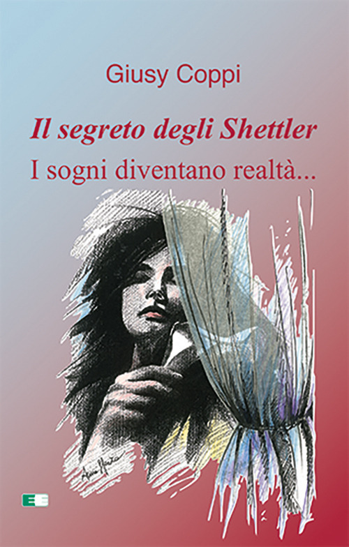 Il segreto degli Shettler. I sogni diventano realtà...