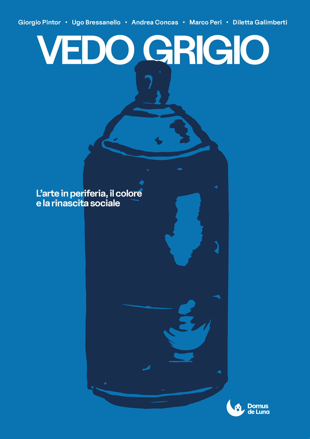 Vedo grigio. L’arte in periferia, il colore e la rinascita sociale