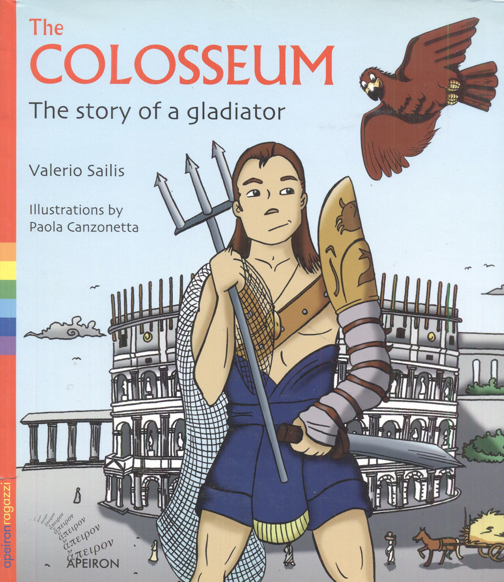The Colosseum. The story of a gladiator