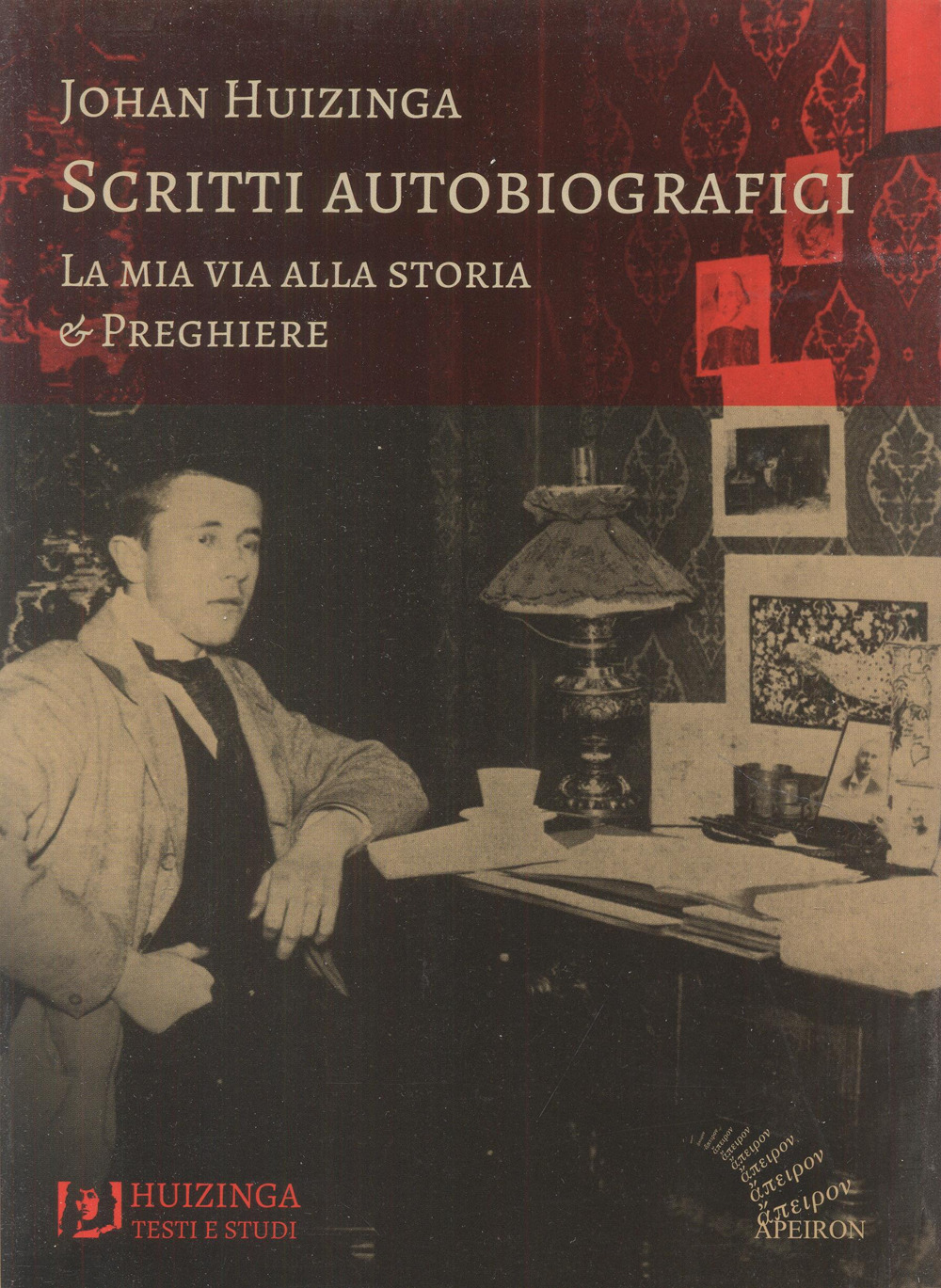 Scritti autobiografici. La mia via alla storia. Preghiere