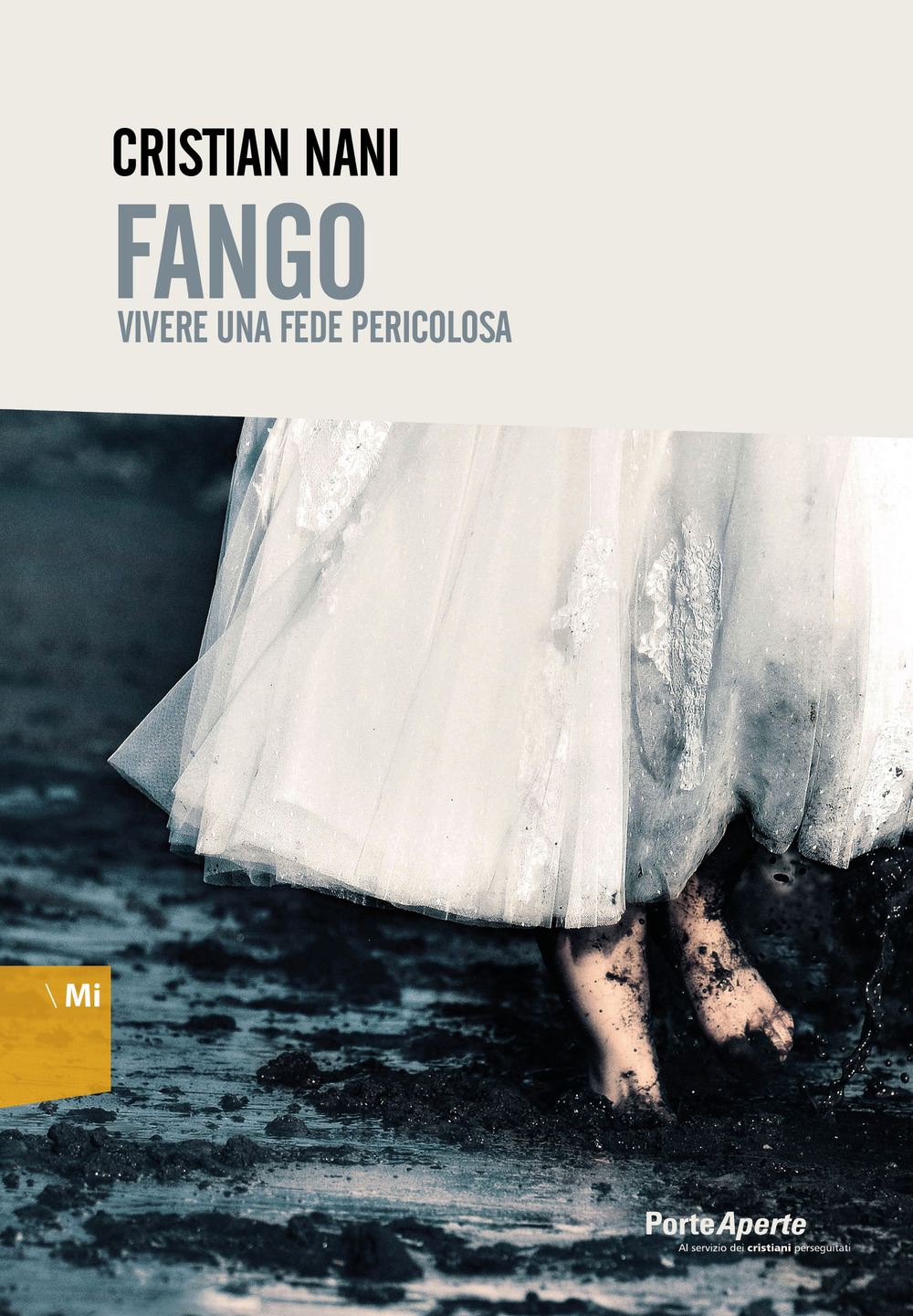 Fango. Vivere una fede pericolosa