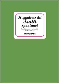Il quaderno dei frutti spontanei