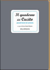 Il quaderno del cucito. Piccoli lavori di sartoria