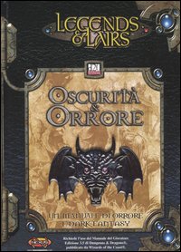 Legends & Liars. Oscurità & orrore. Un manuale di orrore e dark fantasy