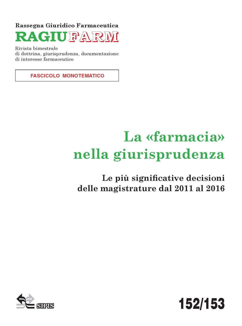 La «farmacia» nella giurisprudenza. Le più significative decisioni delle magistrature dal 2011 al 2016