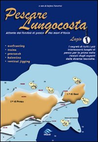 Pescare lungocosta. Vol. 1: Lazio