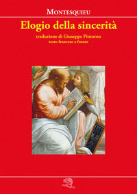 Elogio della sincerità. Testo francese a fronte