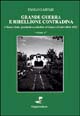 Grande guerra e ribellione contadina. Vol. 1: Chiesa e Stato, possidenti e contadini in Veneto e Friuli (1866-1922)