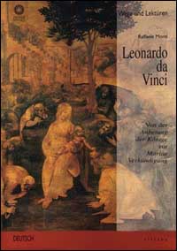 Leonardo da Vinci. Von der Anbetung der Könige zur Mariae Verkündigung