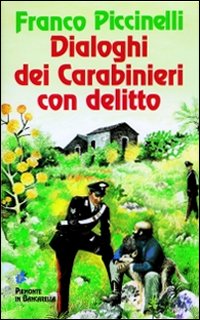 Dialoghi dei carabinieri con delitto