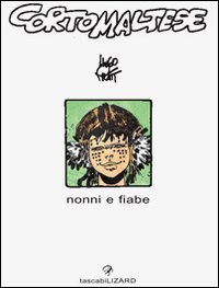 Corto Maltese. Nonni e fiabe