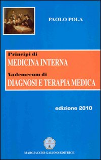 Principi di medicina interna. Vademecum di diagnosi e terapia medica