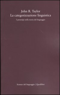 La categorizzazione linguistica. I prototipi nella teoria del linguaggio