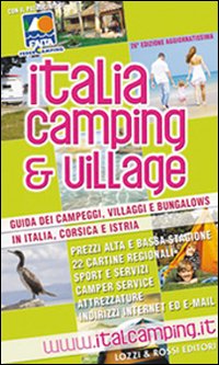 Italia camping & village 2008. Guida dei campeggi, villaggi e bungalows in Italia, Corsica e Istria