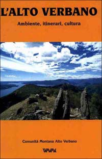 L'alto Verbano. Ambiente, itinerari, cultura