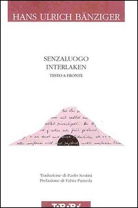 Senzaluogo Interlaken. Testo a fronte