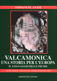 Valcamonica: una storia per l'Europa. Il linguaggio delle pietre