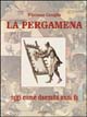La pergamena. Oggi come duemila anni fa
