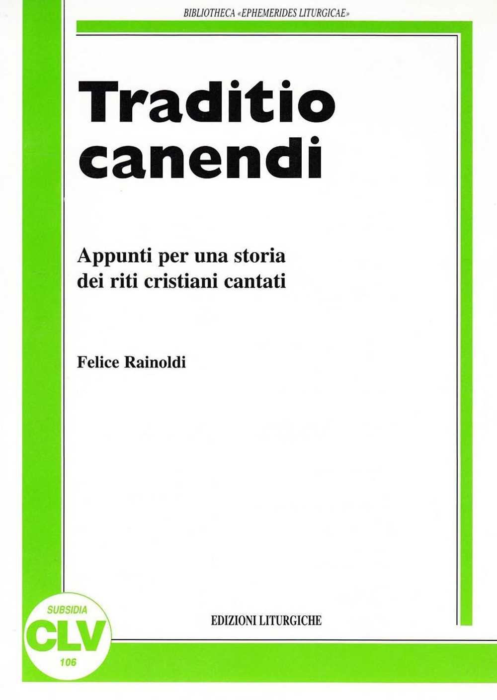 Traditio canendi. Appunti per una storia dei riti cristiani cantati