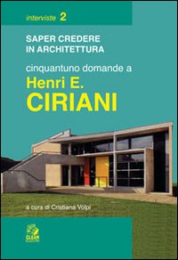 Cinquantuno domande a Henri E. Ciriani
