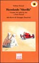 Ricordando «Altavilla». L'uomo che salvò la vita a Enzo Ferrari. Dal diario di Giuseppe Zanarini