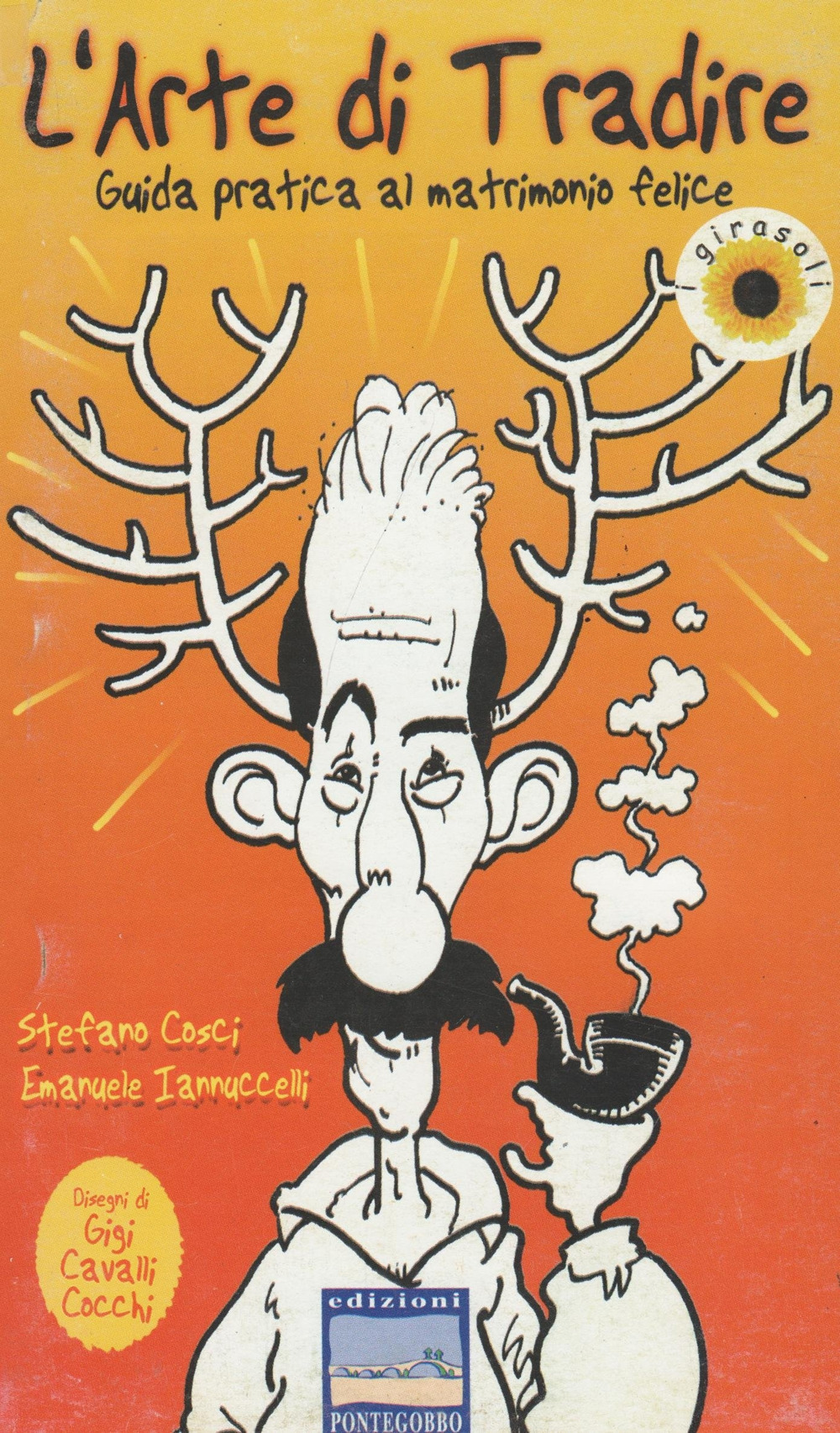 L'arte di tradire. Guida pratica al matrimonio felice