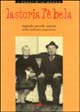 La storia l'è bela. Leggende, proverbi e canzoni della tradizione piemontese. Testo piemontese e italiano