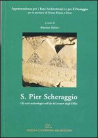 S. Pier Scheraggio. Gli scavi archeologici nell'ala di levante degli Uffizi