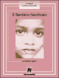 Il bambino sacrificato. Le diversità negate