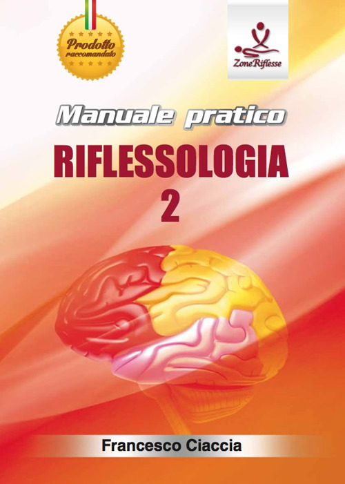 Manuale pratico riflessologia. Vol. 2