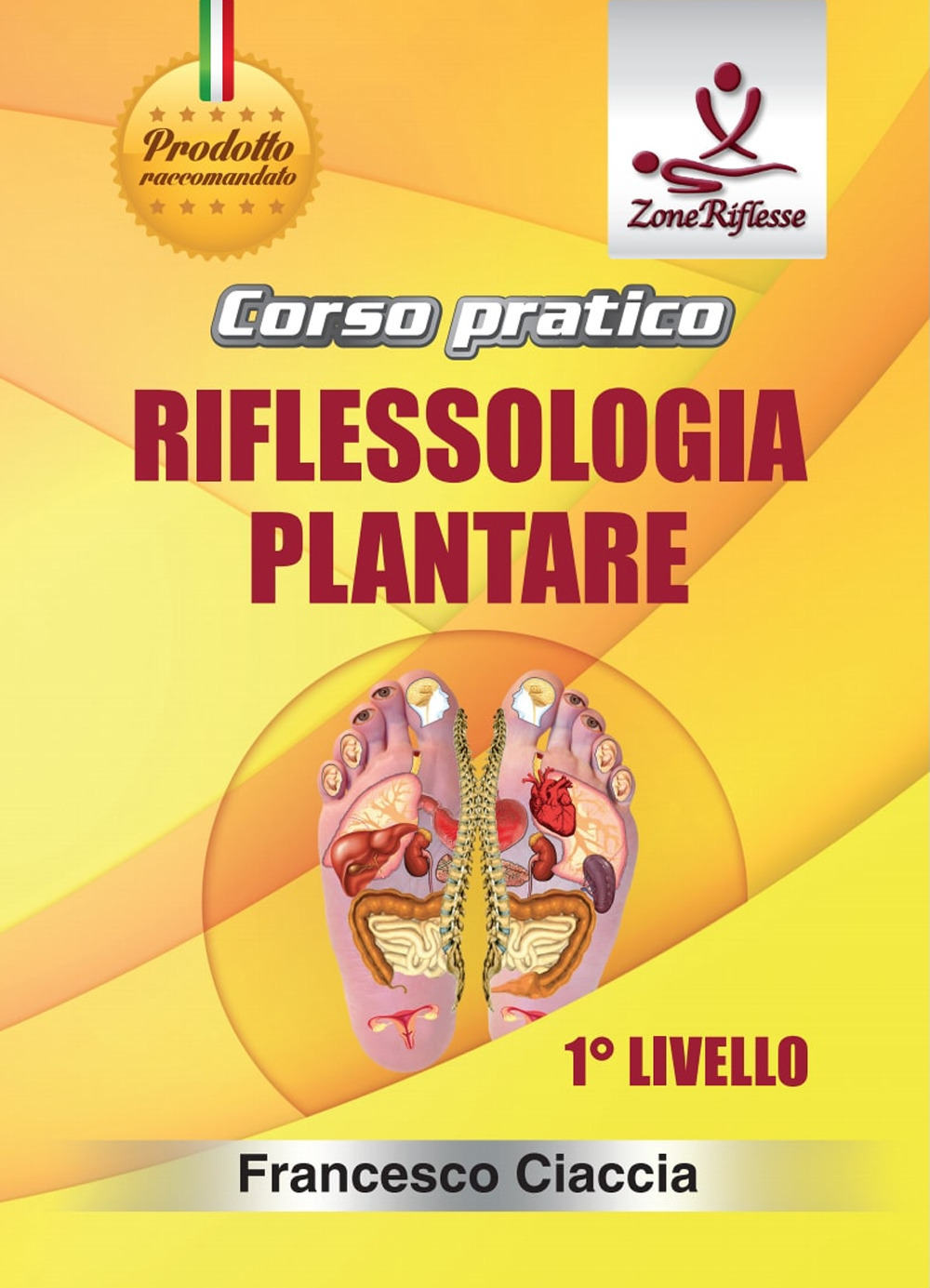 Manuale pratico riflessologia plantare. 1° livello