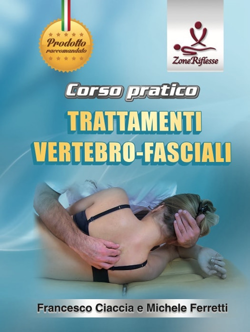 Corso pratico. Trattamenti vertebro-fasciali