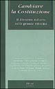 Cambiare la Costituzione. Il dibattito italiano sulla grande riforma