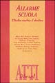 Allarme scuola. L'Italia rischia il declino. Atti del Convegno