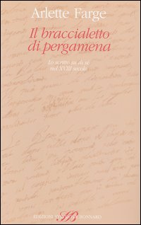 Il braccialetto di pergamena. Lo scritto su di sé nel XVIII secolo