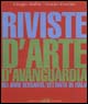 Riviste d'arte d'avanguardia. Gli anni Sessanta e Settanta in Italia. Vol. 1