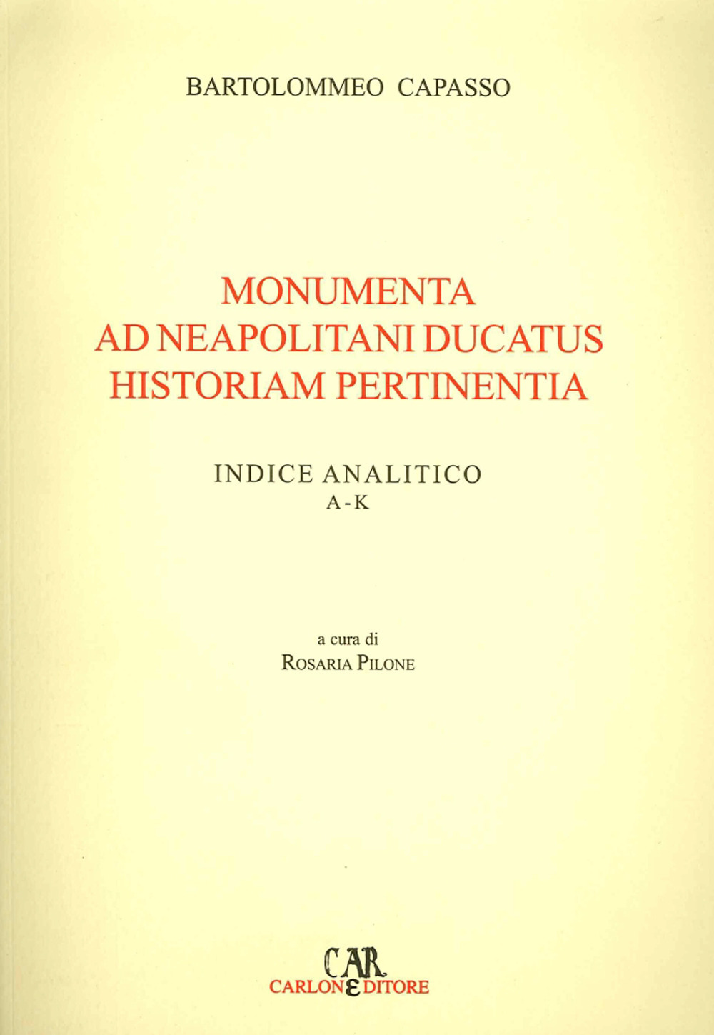 Monumenta ad neapolitani ducatus historiam pertinentia. Vol. 1