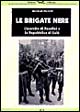 Le brigate nere. L'esercito di Pavolini e la Repubblica di Salò