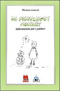 Lo psicologo? Perché? Informazioni per i genitori