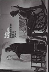 Pietro Annigoni. Sessant'anni con la pittura