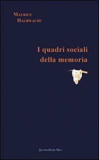 I quadri sociali della memoria